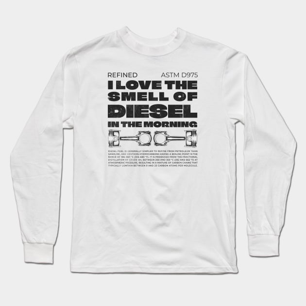 I Love The Smell Of Diesel In The Morning Long Sleeve T-Shirt by MEWRCH